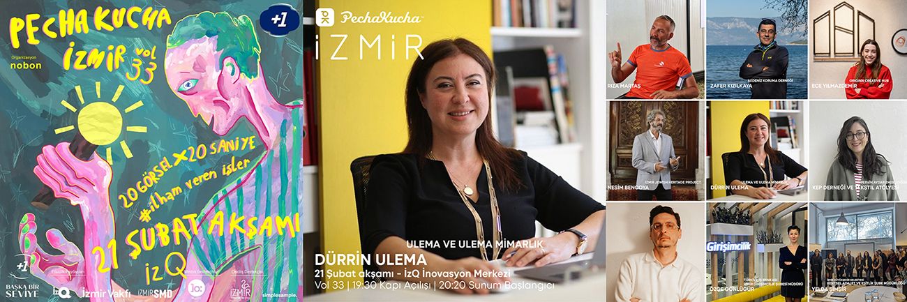 Dürrin Ulema, bu akşam olan Pecha Kucha İzmir Vol. 33'de sunum yapacak